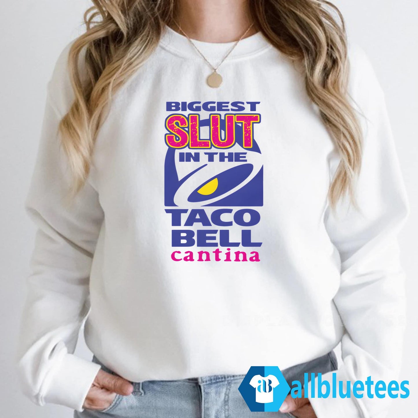 Biggest Slut In The Taco Bell Cantina Shirt