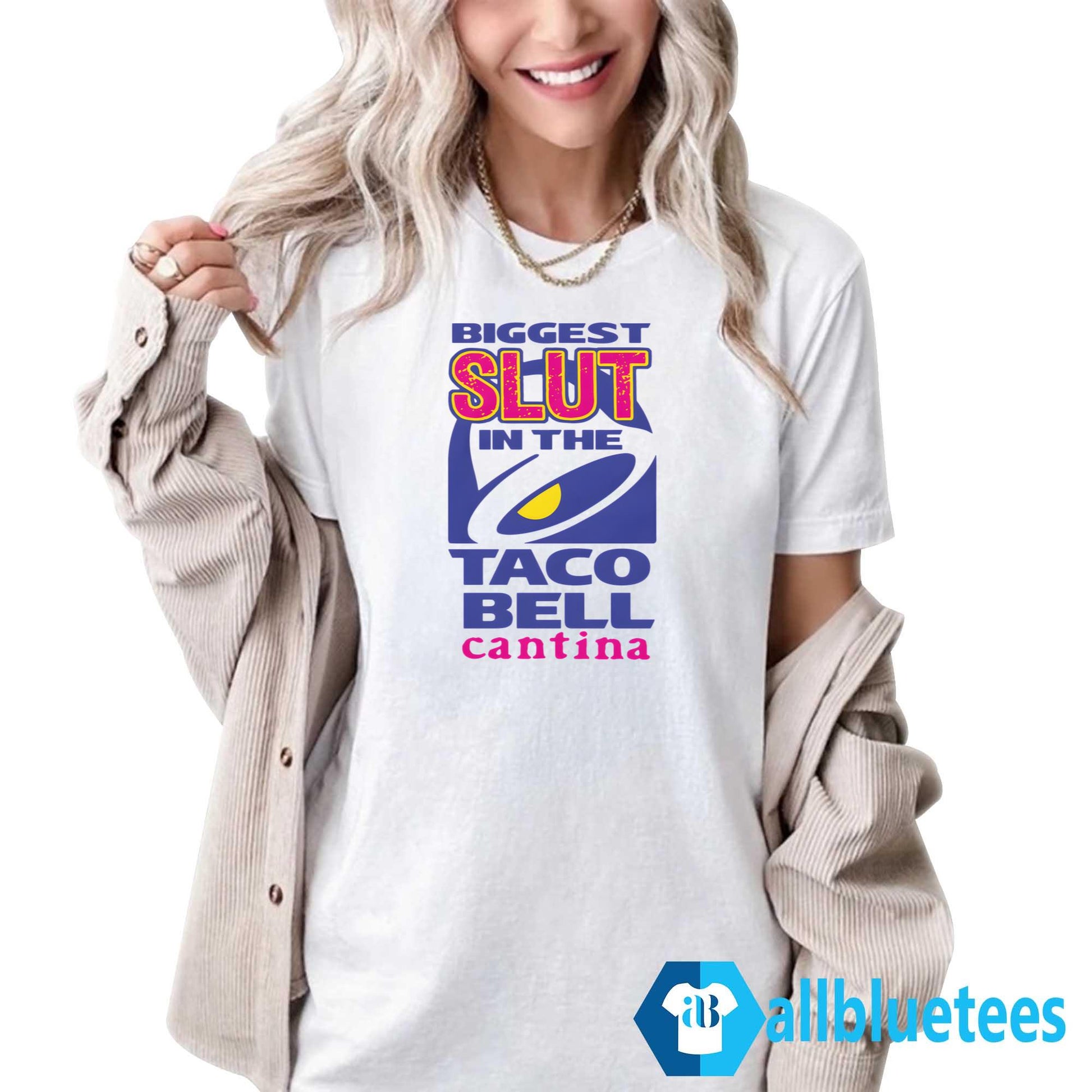 Biggest Slut In The Taco Bell Cantina Shirt