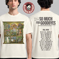 Billy Strings Fall Tour 2026 So Much For Goodbye Dates Back T-Shirt
