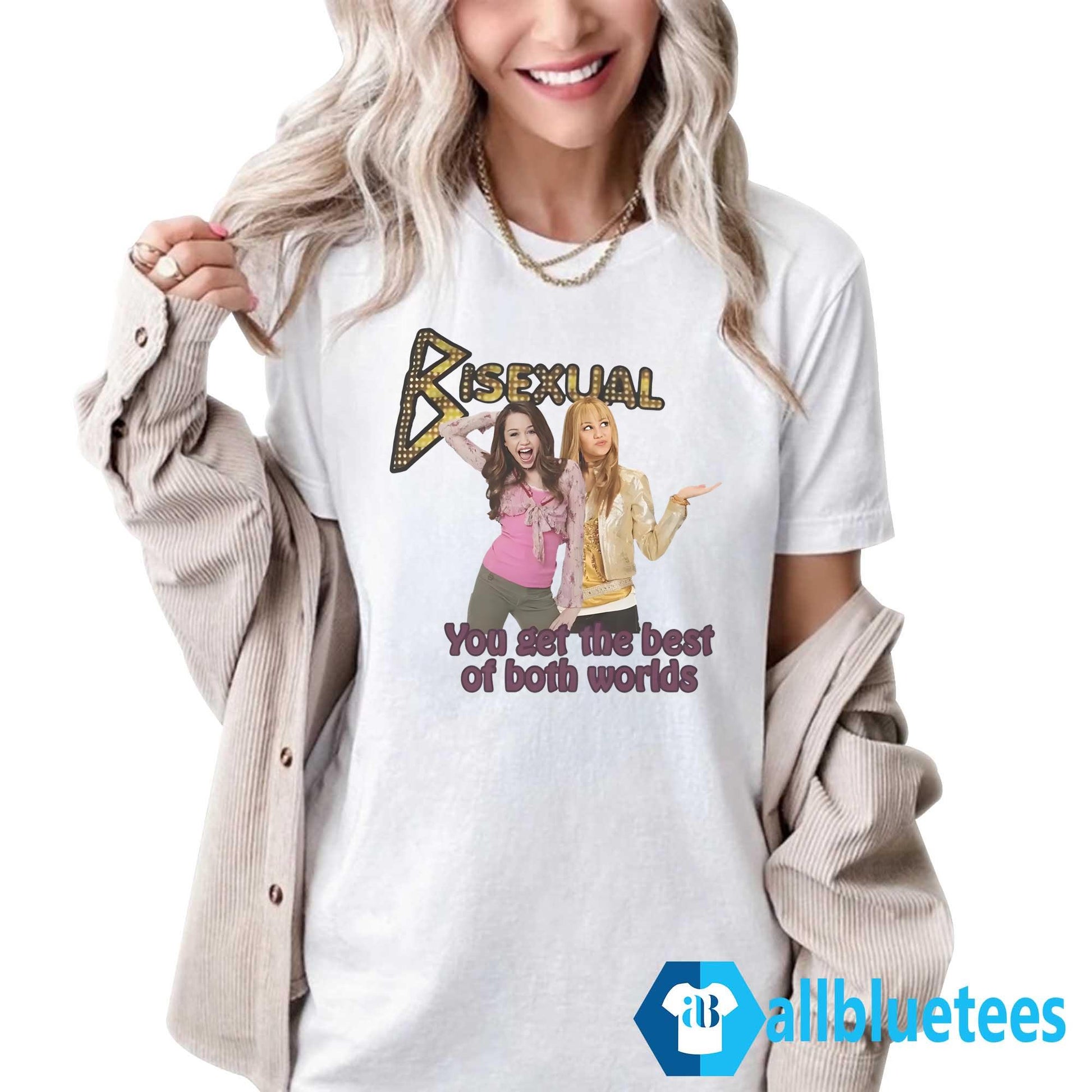 Bisexual You Get The Best Of Both Worlds Shirt