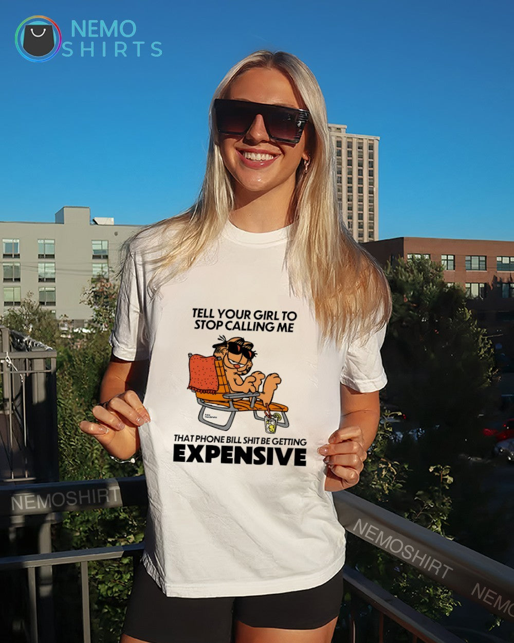 Tell your girl to stop calling me that phone bill shit be getting expensive cat shirt