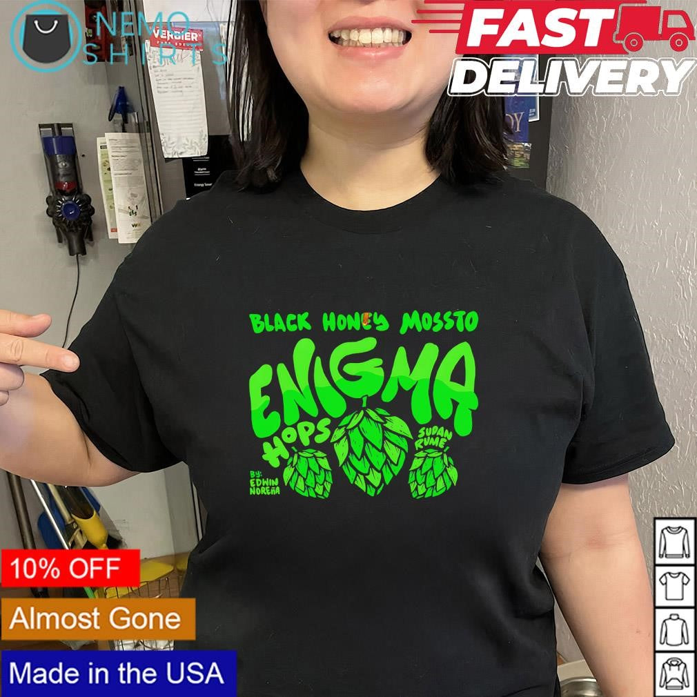 Black Honey Mossto Enigma Hops Colombia shirt