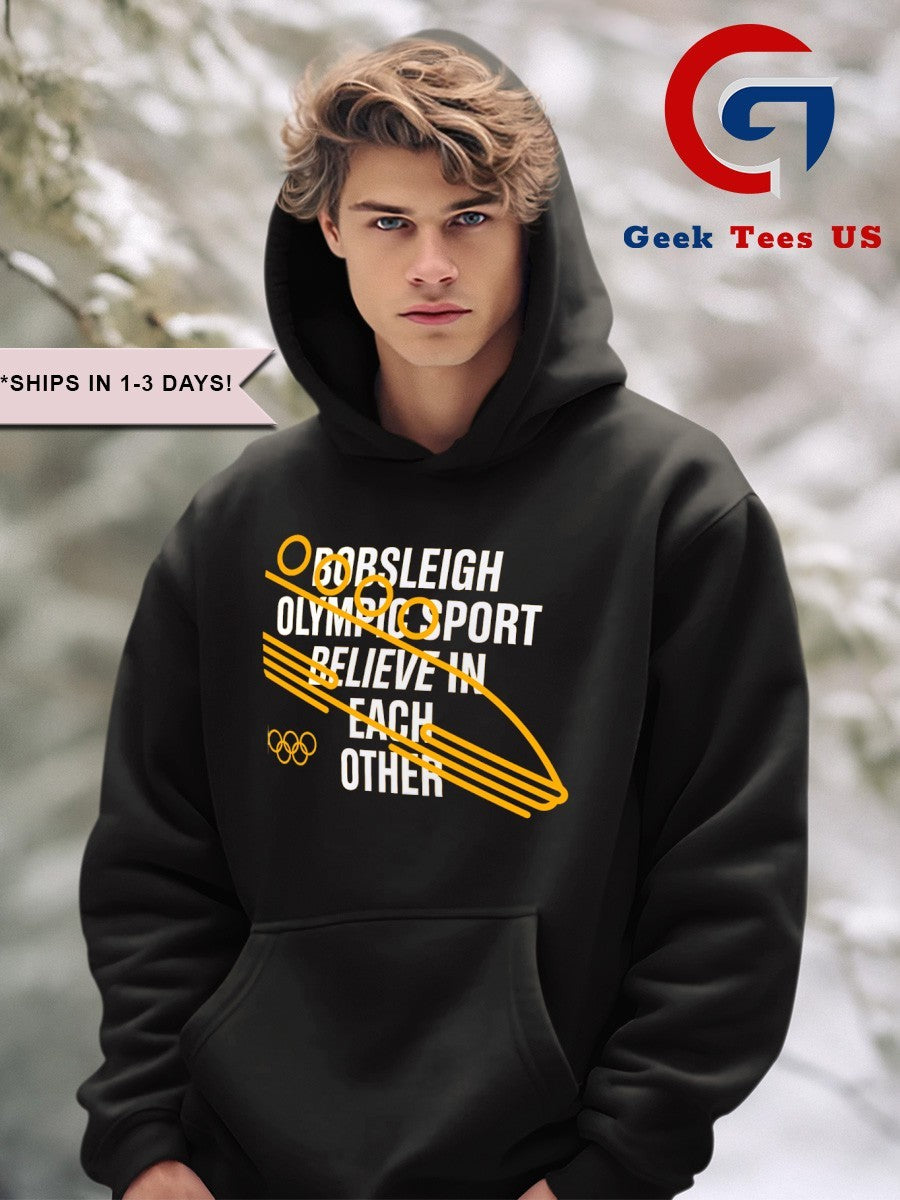 Bobsleigh Olympic sport believe in each other Olympic 2025 shirt