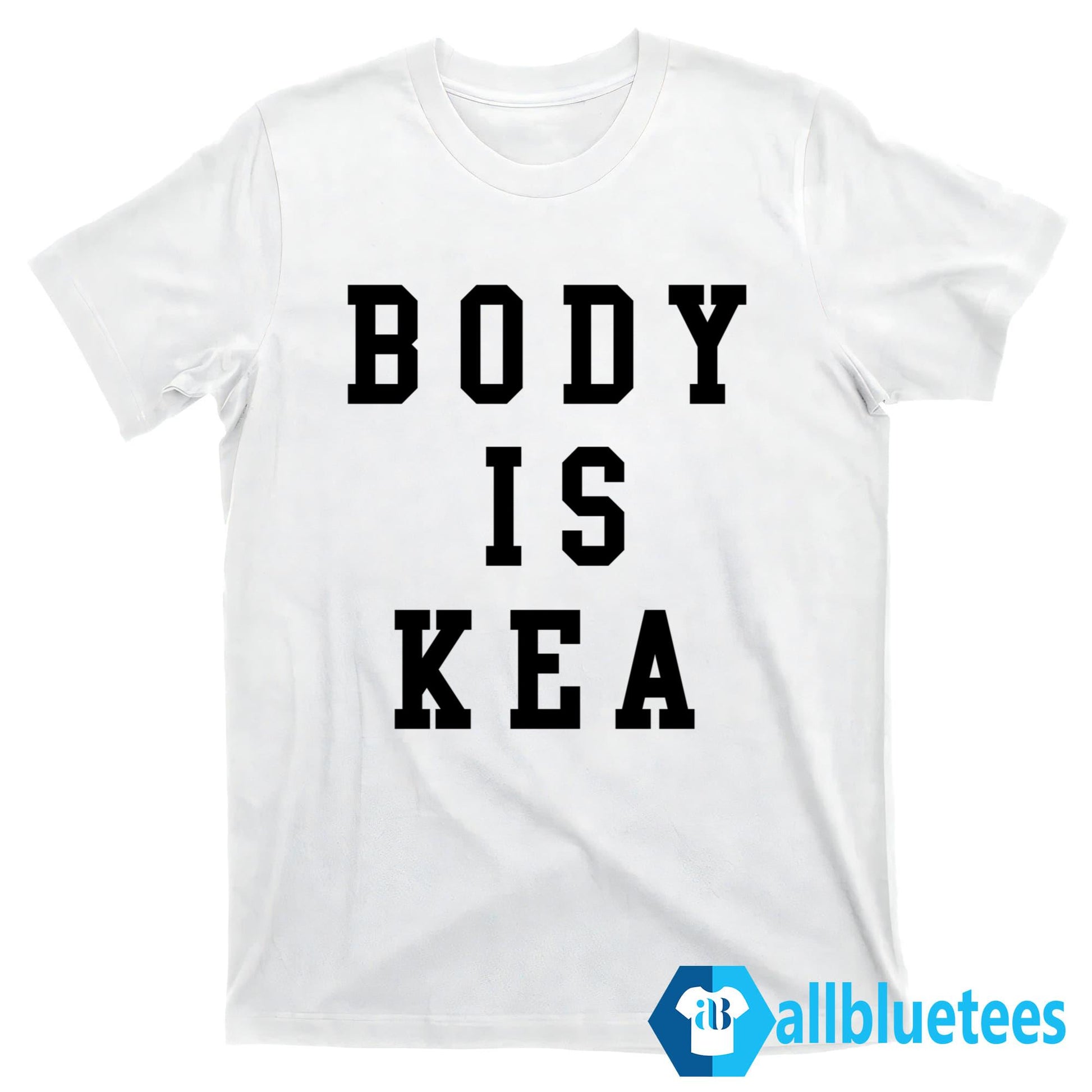 Body Is Kea Shirt