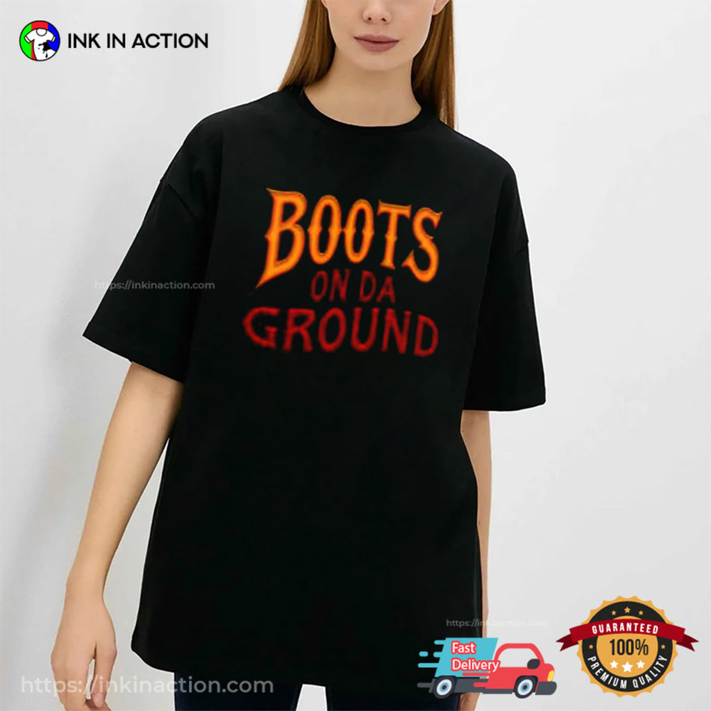 Boots On Da Ground Western T-shirt