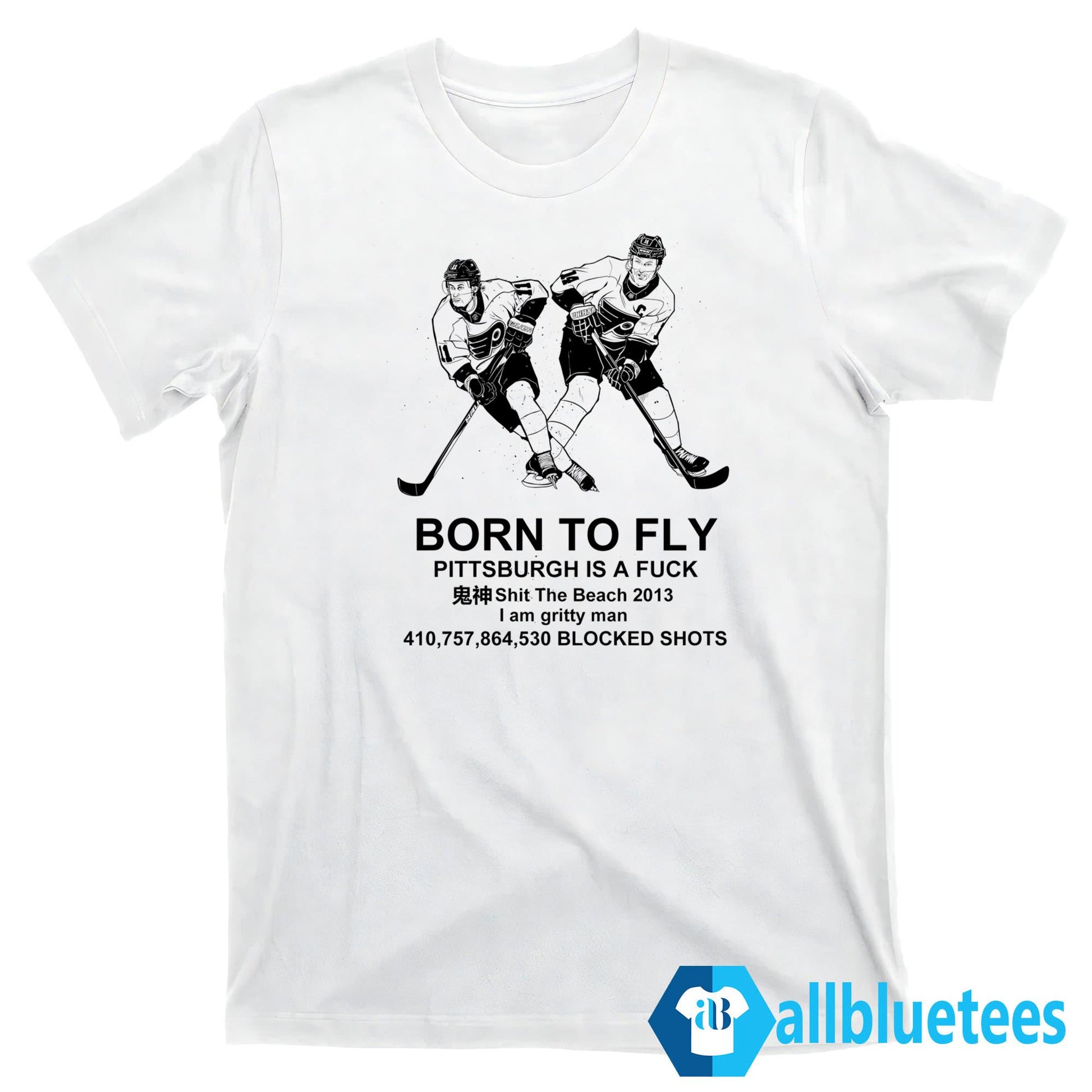 Flyers Born To Fly Pittsburgh Is A Fuck Shirt