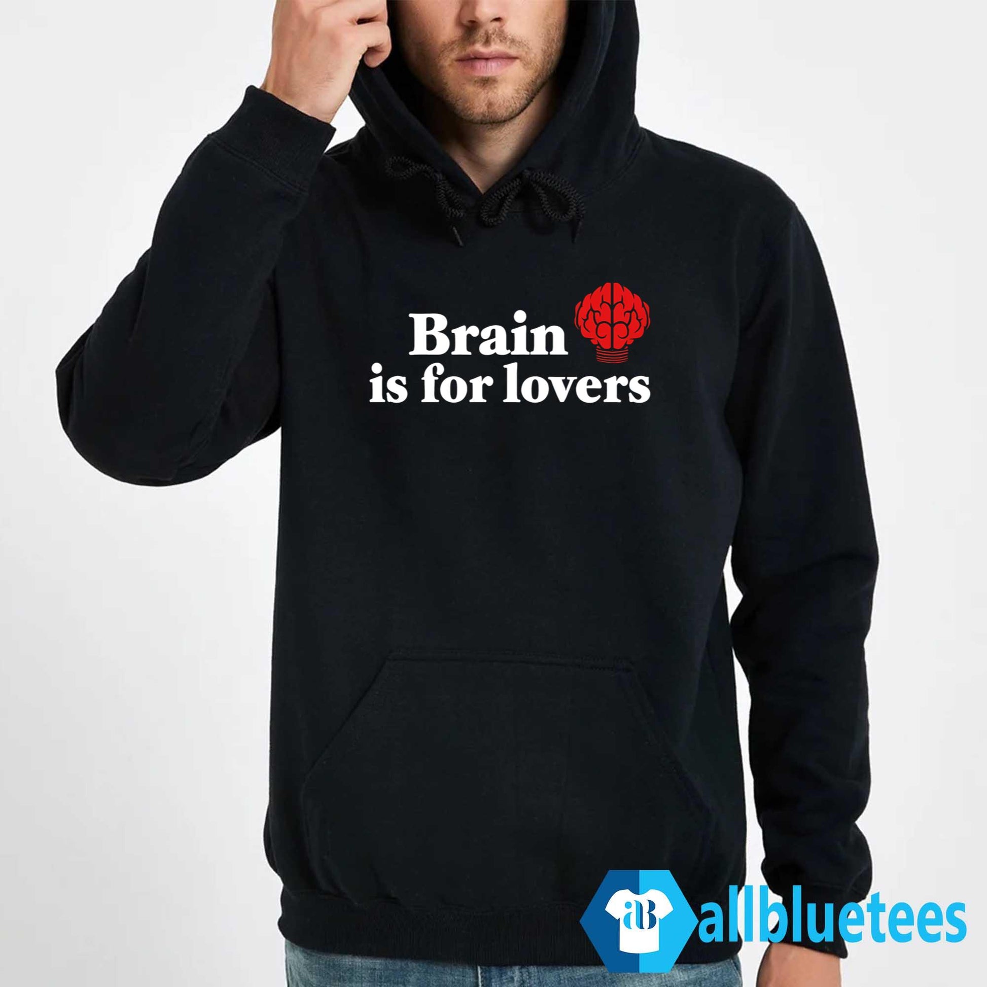 Brain Is For Lovers Shirt