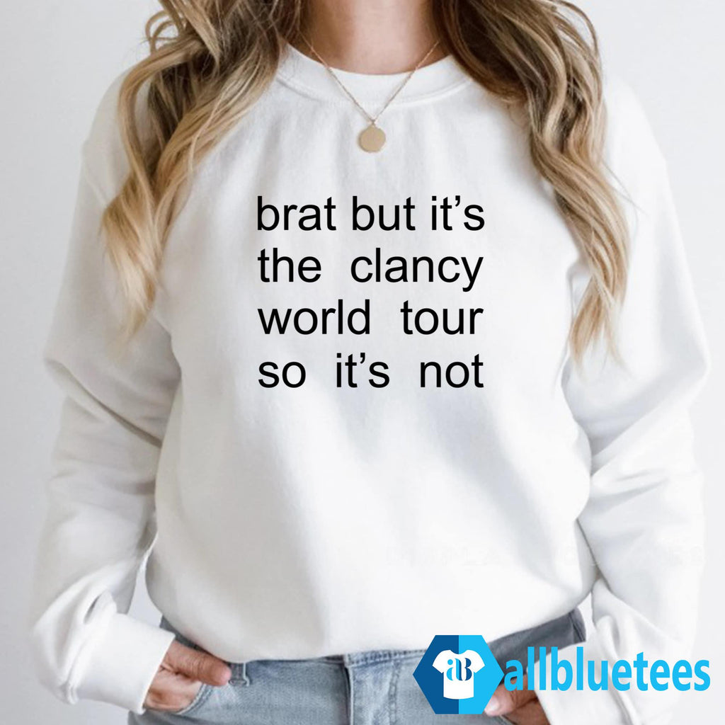 Brat But It’s The Clancy World Tour So It’s Not Shirt