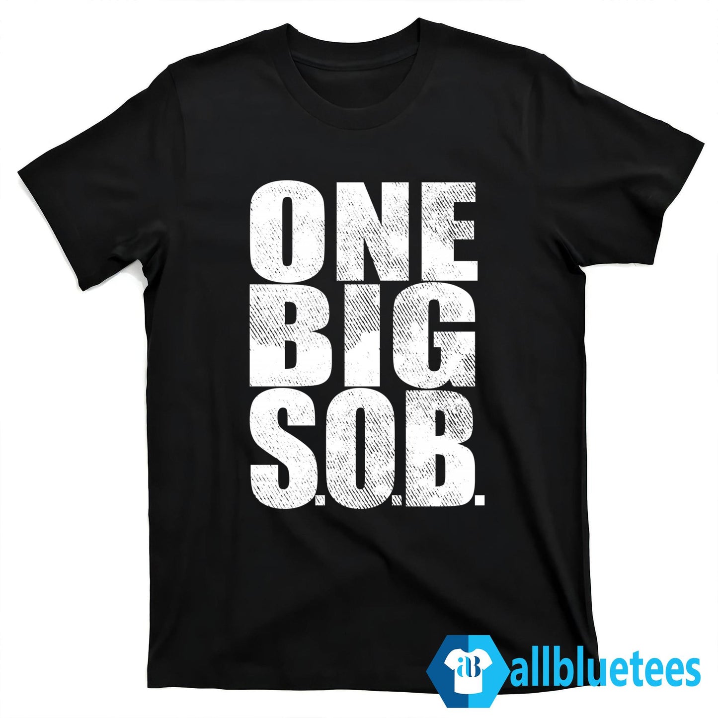 Braun Strowman One Big SOB Shirt