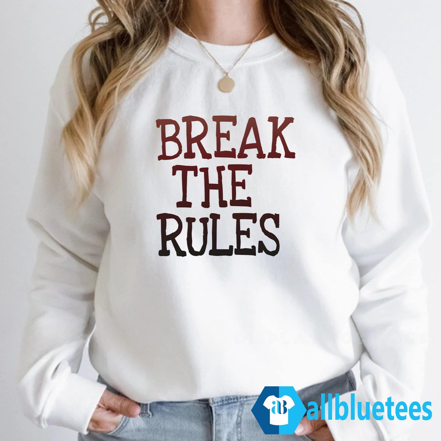 Break The Rules Shirt