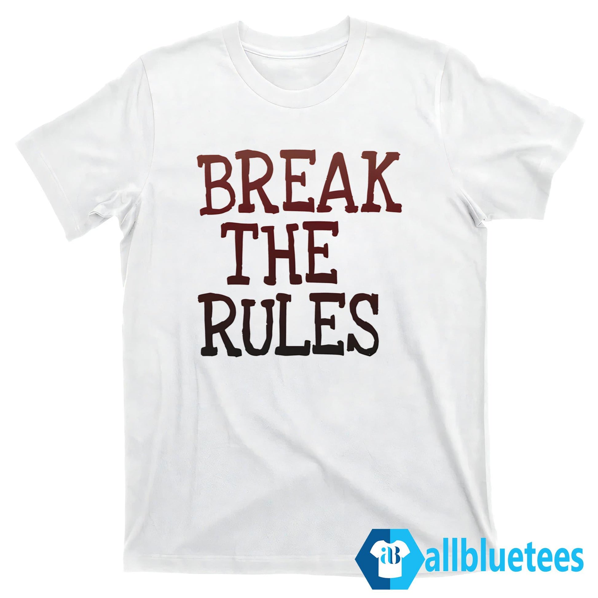 Break The Rules Shirt
