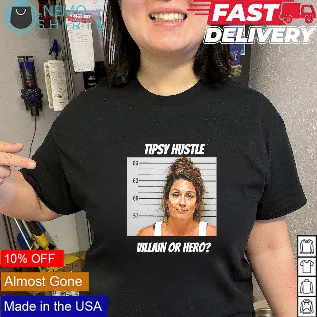 Brittany Calloway mugshot tipsy hustle villain or hero shirt