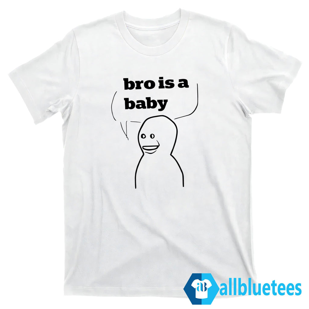 Bro Is A Baby Shirt