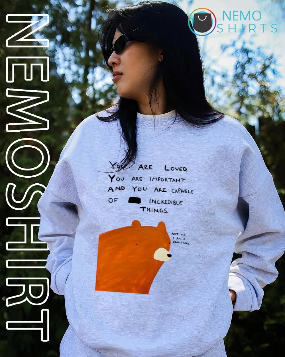 Brown bear you are loved you are important and you are capable of incredible things shirt