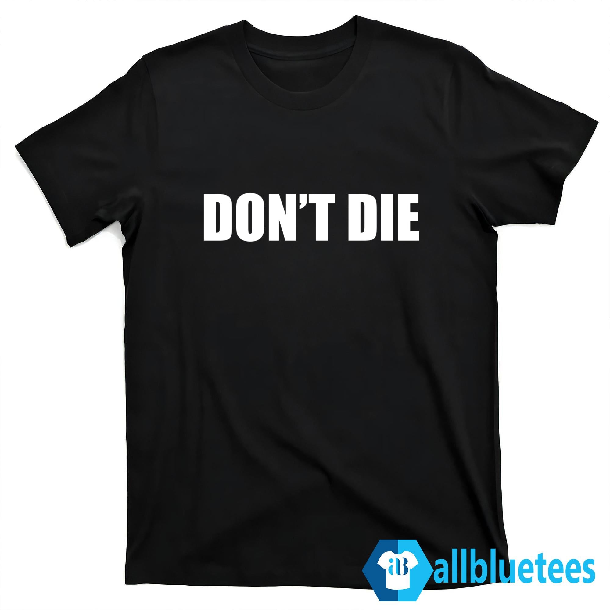 Bryan Johnson Don’t Die Shirt