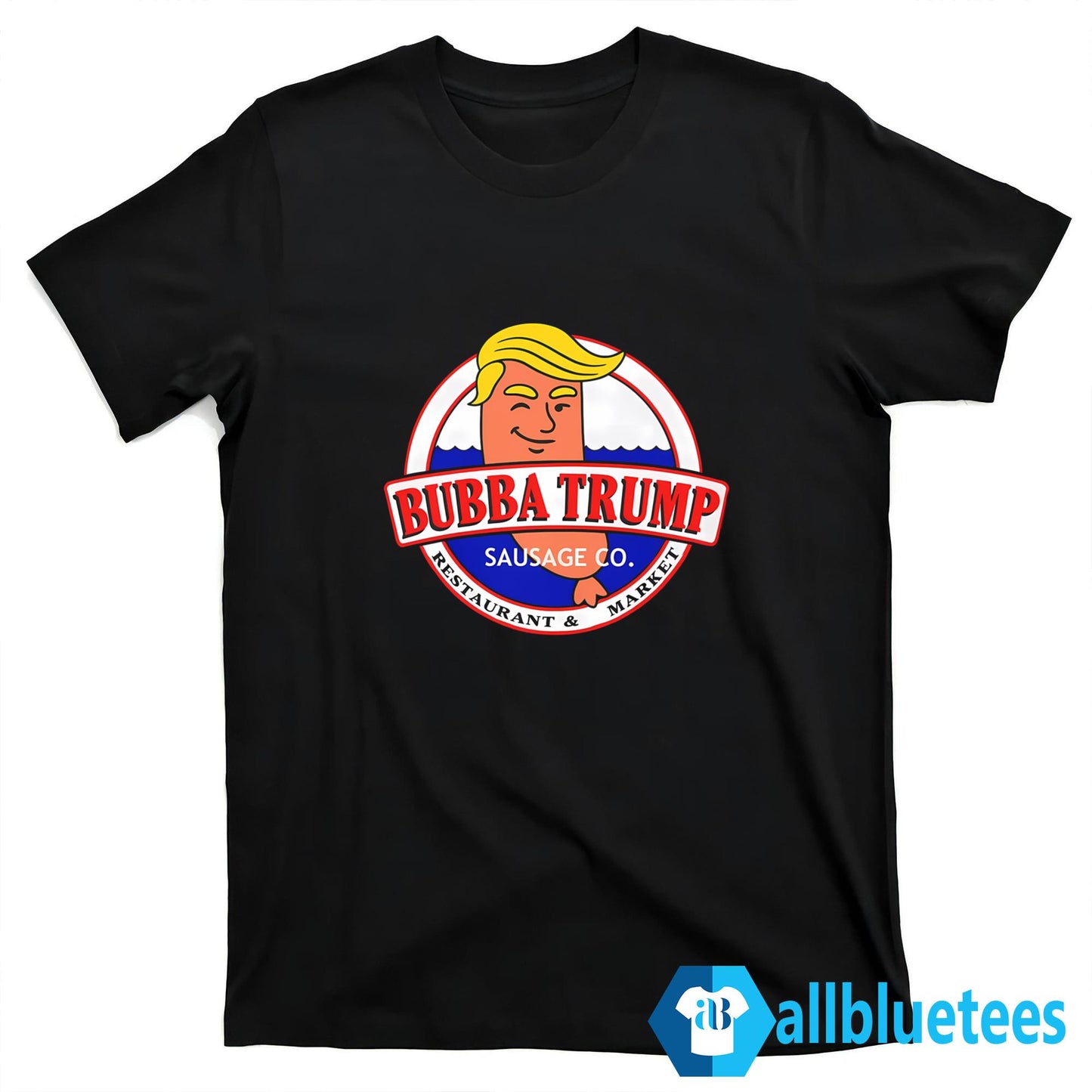 Bubba Trump Sausage Co Shirt