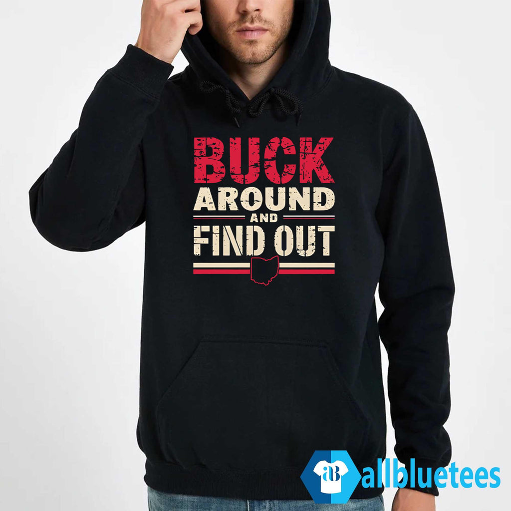 Buck Around And Find Out Ohio Shirt