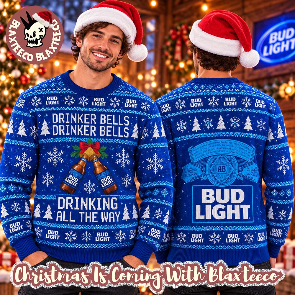 Bud Light Cheering Drinker Bells Drinker Bells Drinking All The Way Funny Xmas Ugly Sweater
