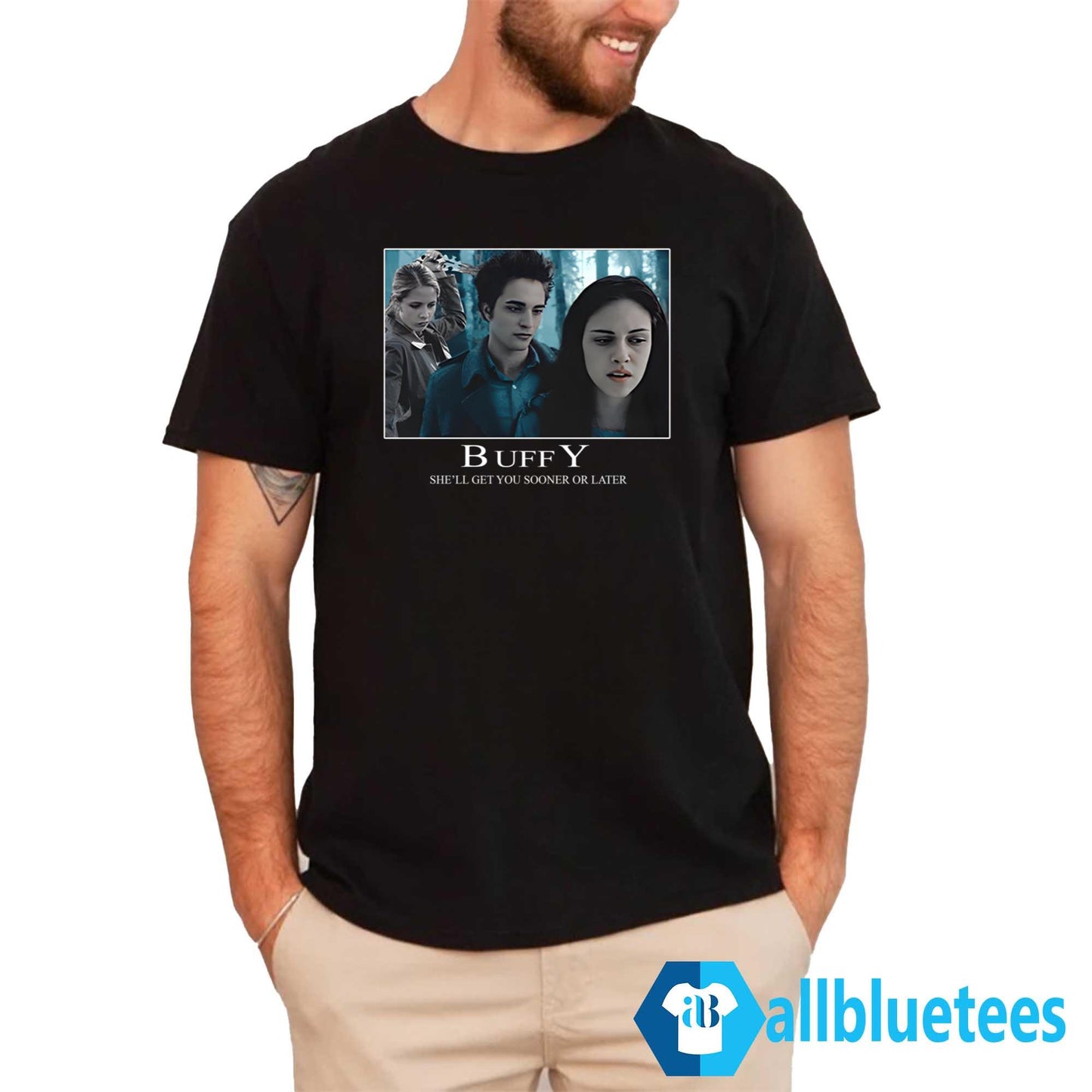 Buffy She’ll Get You Sooner Or Later Shirt