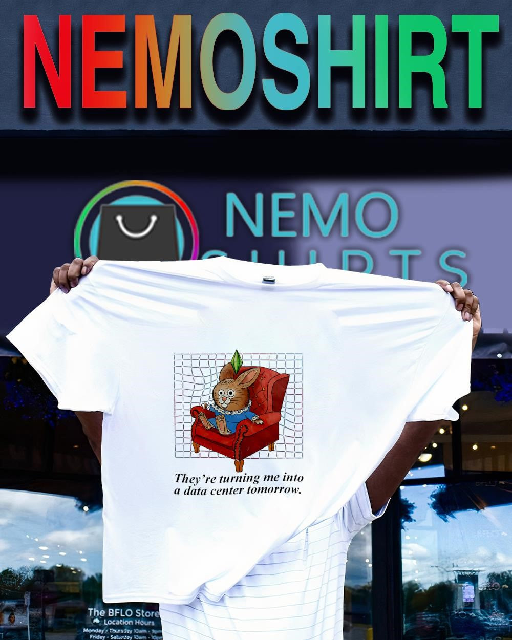 Bunny they’re turning me into a data center tomorrow shirt