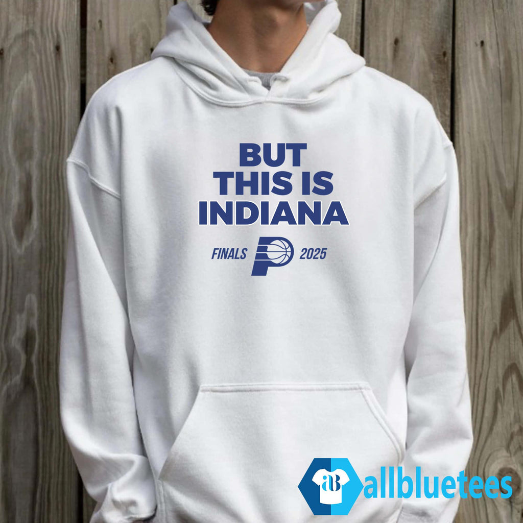 But This Is Indiana Pacers Shirt