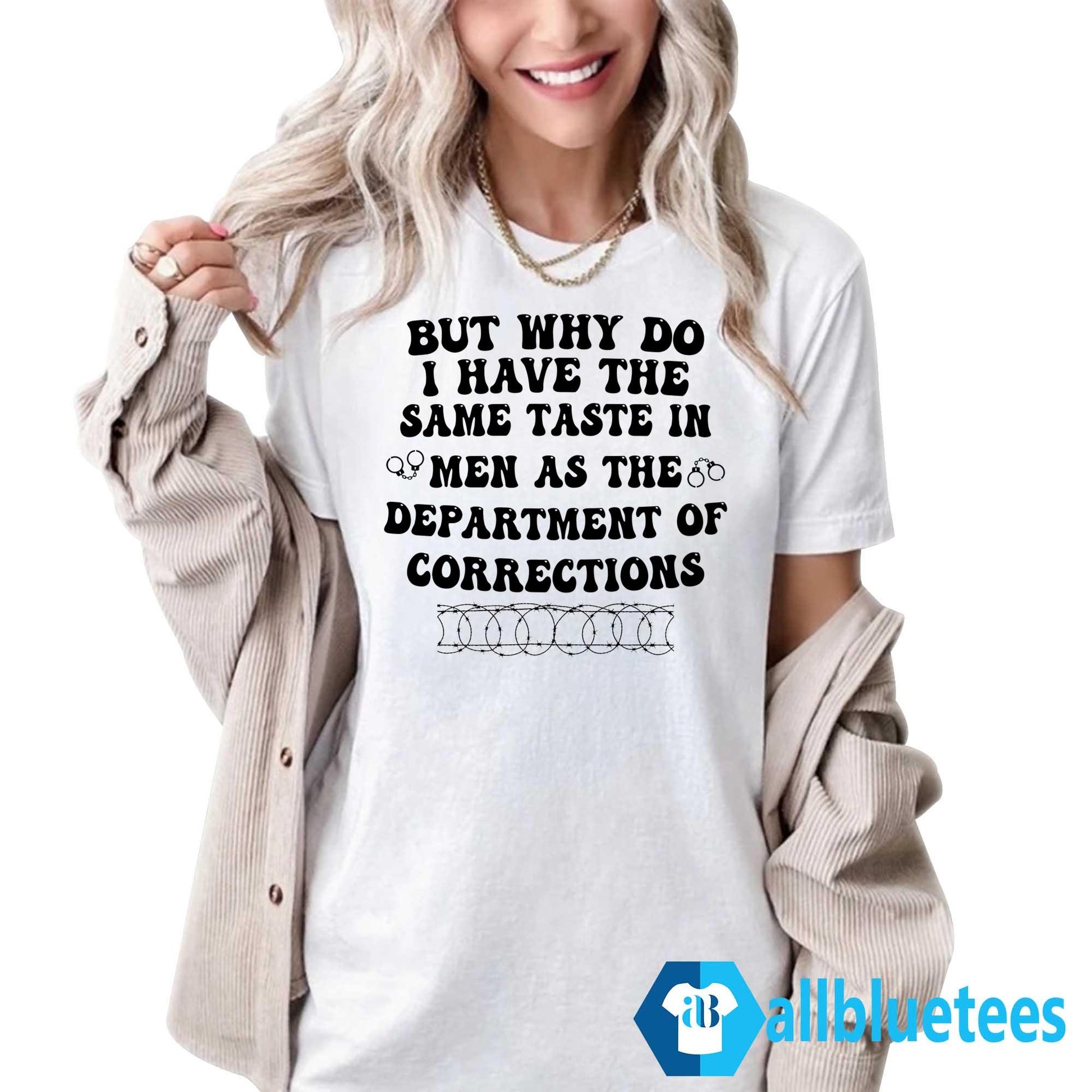 But Why Do I Have The Same Taste Shirt