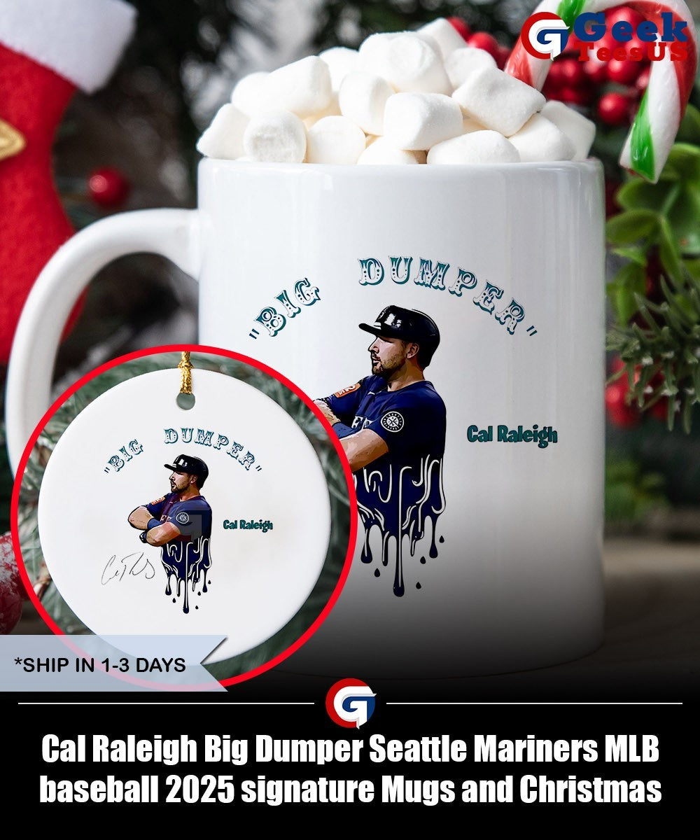 Cal Raleigh Big Dumper Seattle Mariners MLB baseball 2025 signature shirt