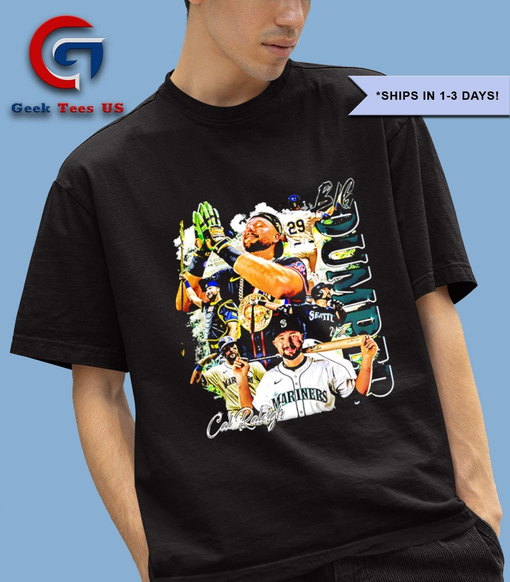 Cal Raleigh Big Dumper Seattle Mariners baseball signature graphic shirt