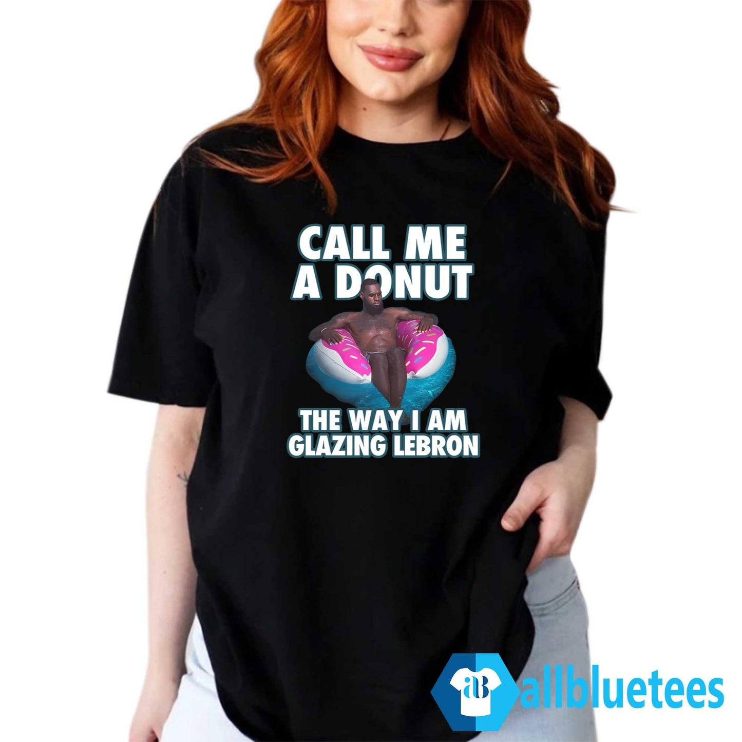 Call Me A Donut The Way I Am Glazing LeBron Shirt