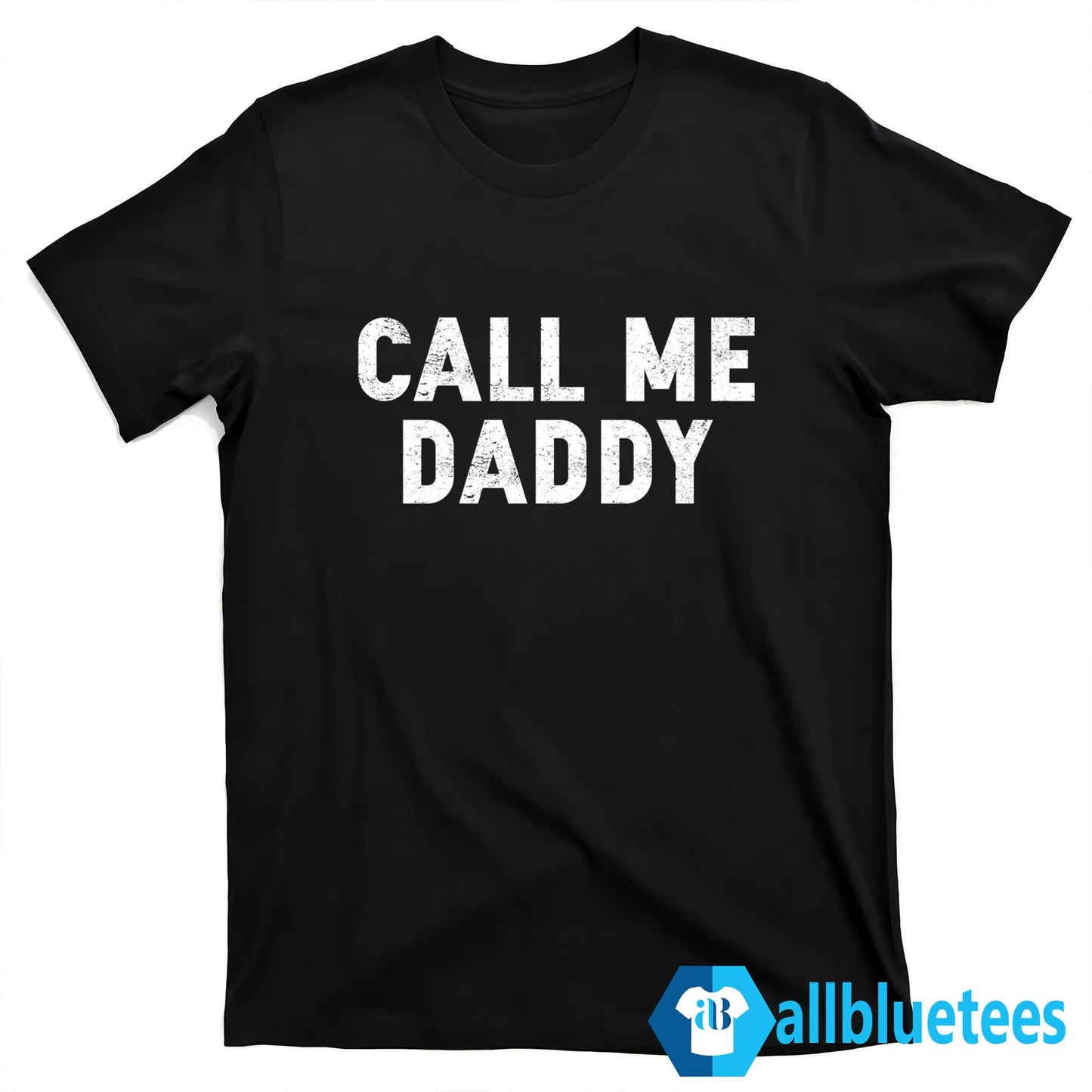 Call Me Daddy Shirt