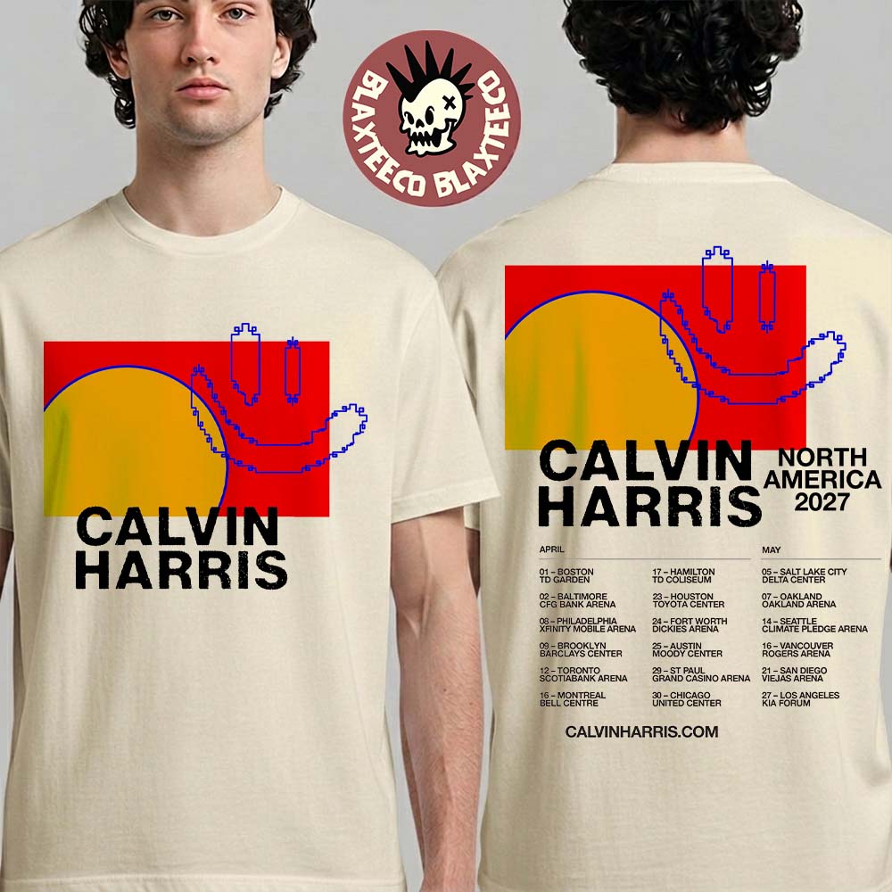 Calvin Harris North America 2027 Tour Schedule Dates Two Sided T-Shirt