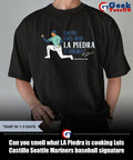 Can you smell what LA Piedra is cooking Luis Castillo Seattle Mariners baseball signature shirt