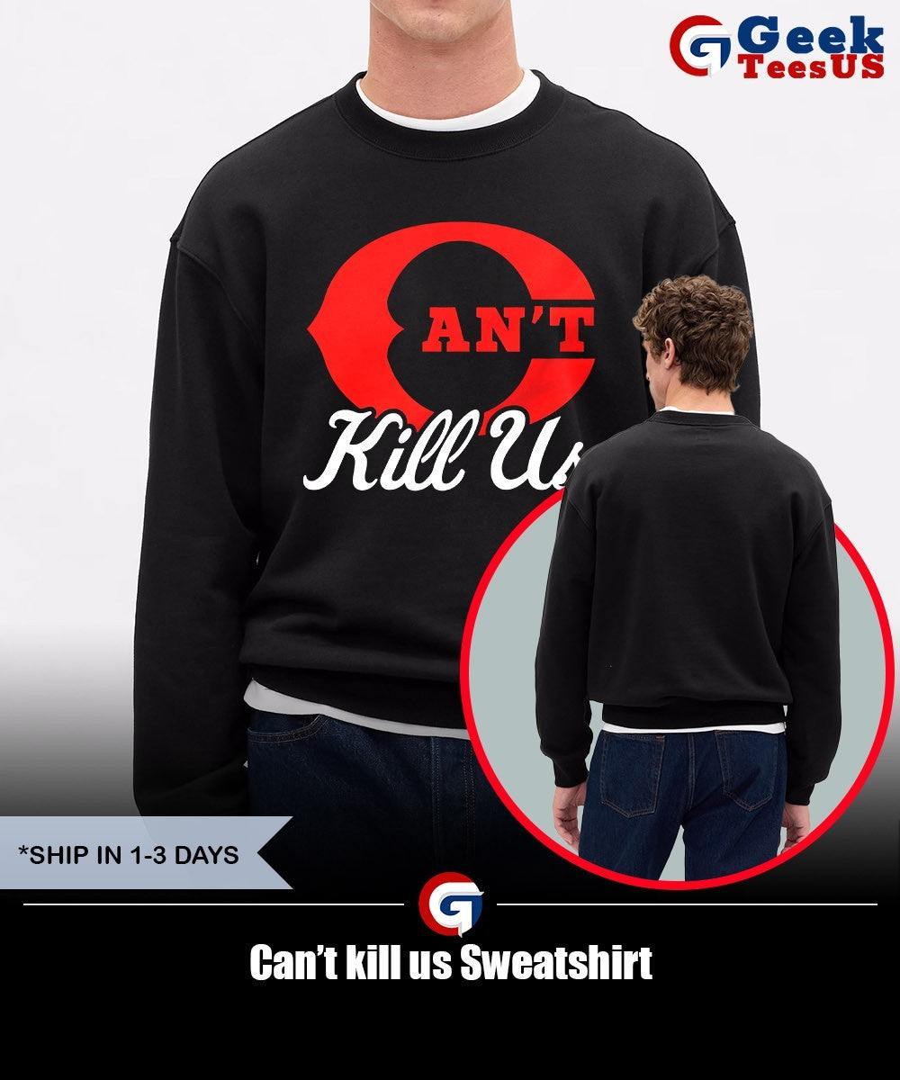 Can’t kill us shirt