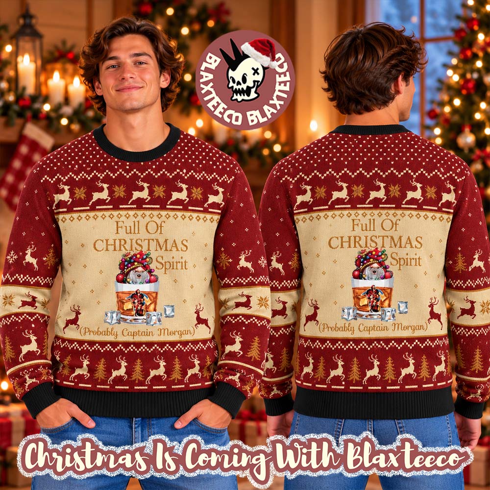 Captain Morgan Full Of Christmas Spirit Probably Captain Morgan Wine Christmas Ugly Sweater
