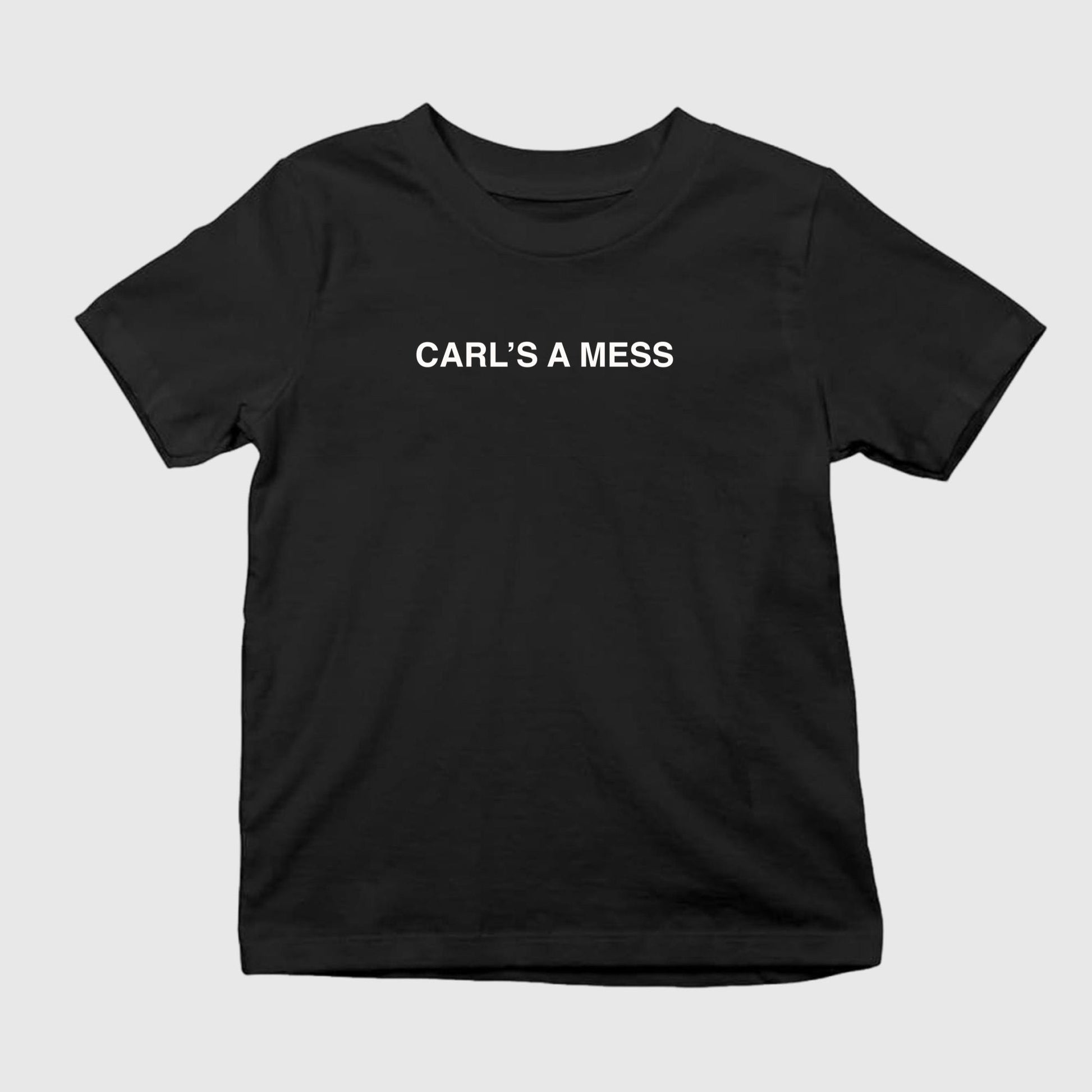 Carl’s A Mess Shirt