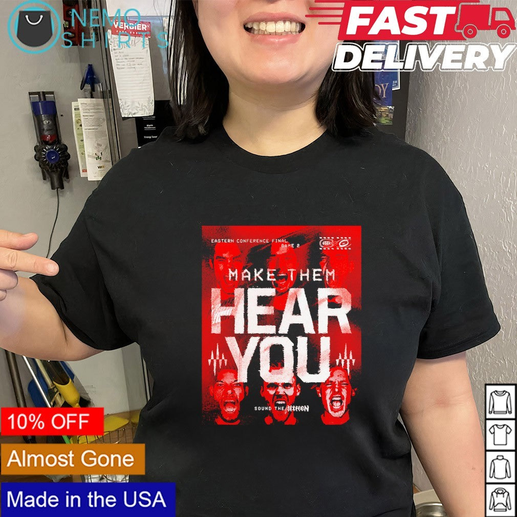 Carolina Hurricanes make them here you Eastern Conference Final game 2 sound the siren shirt