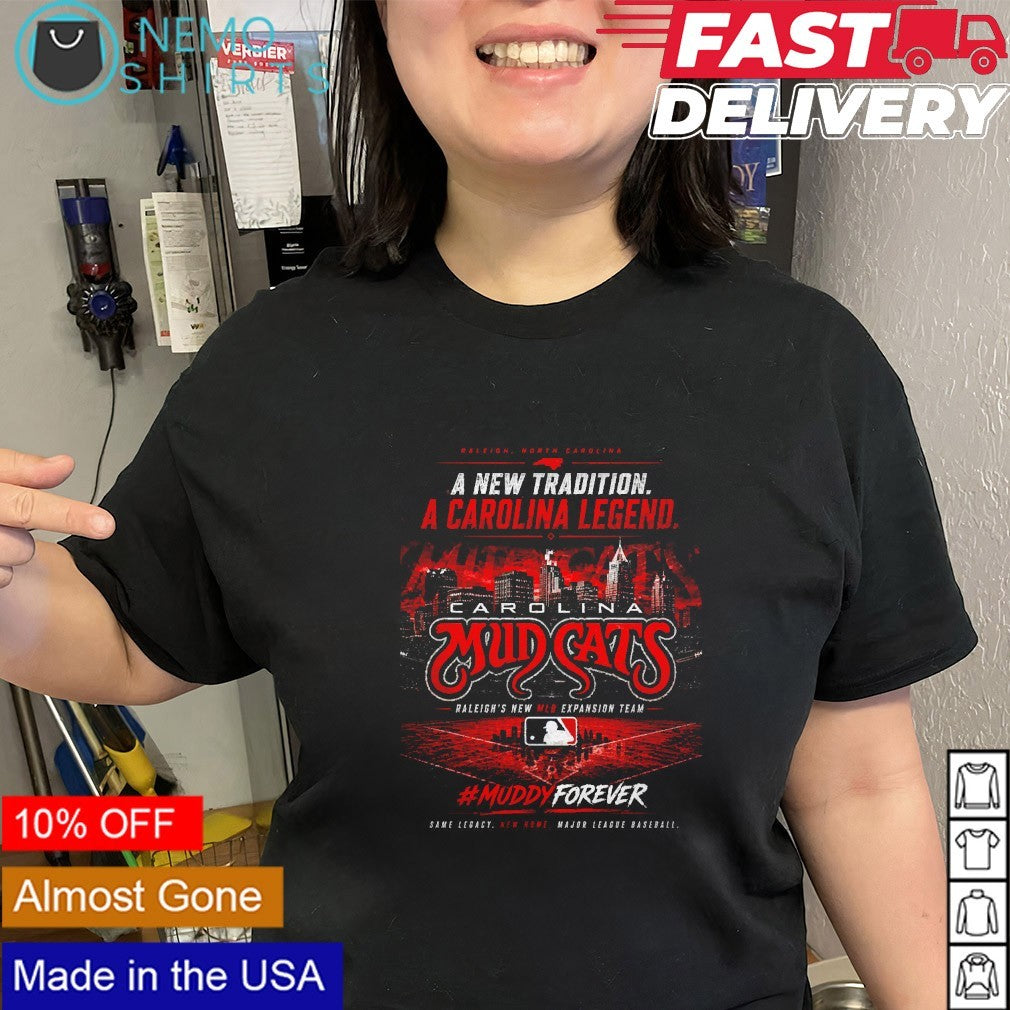 Carolina Mudcats a new tradition a Carolina legend Raleigh’s new MLB expansion team shirt