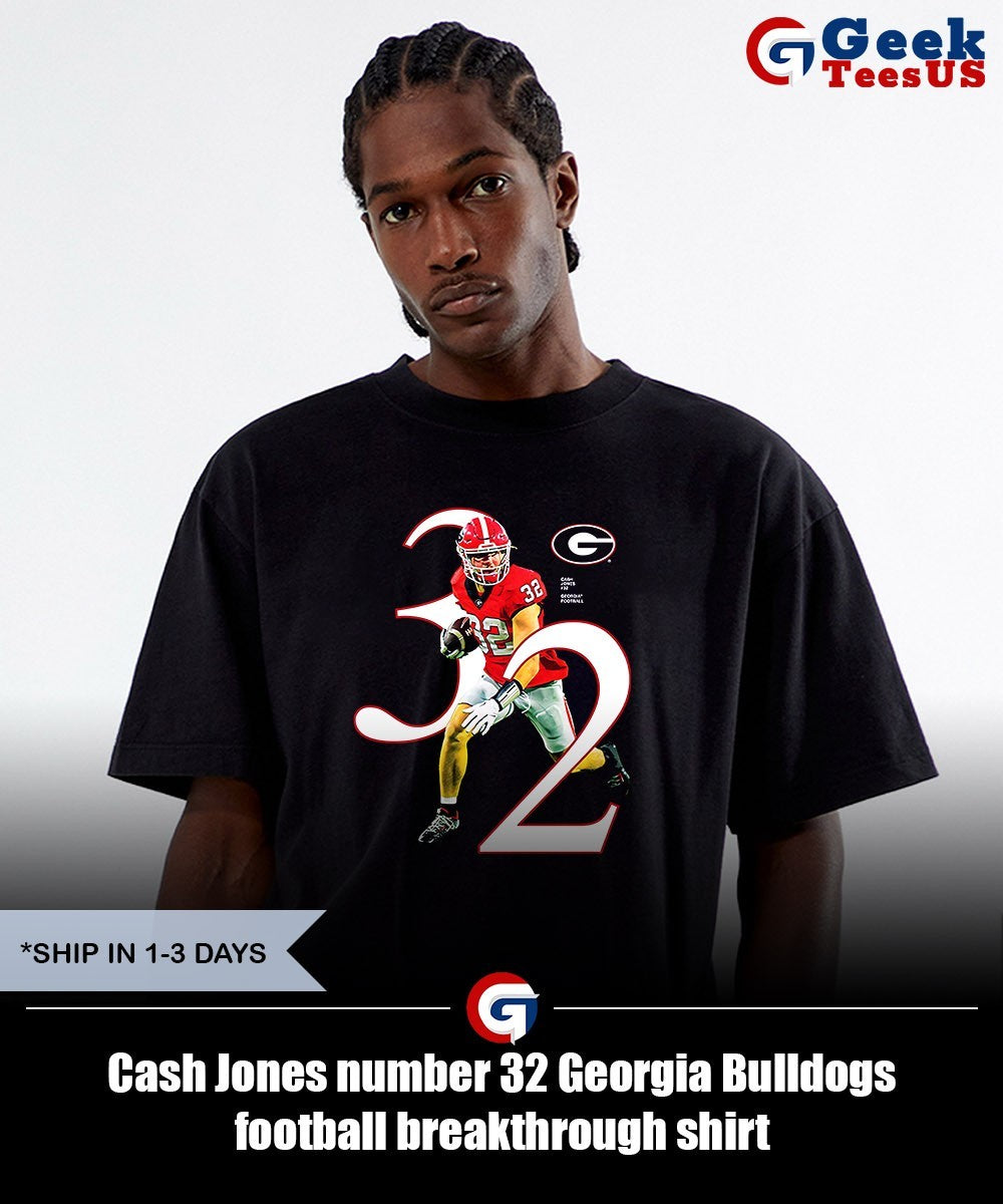 Cash Jones number 32 Georgia Bulldogs football breakthrough shirt