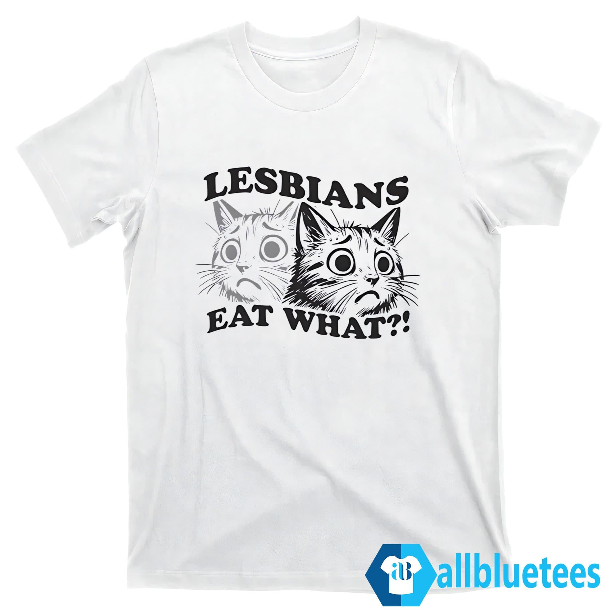 Cat Lesbians Eat What Shirt