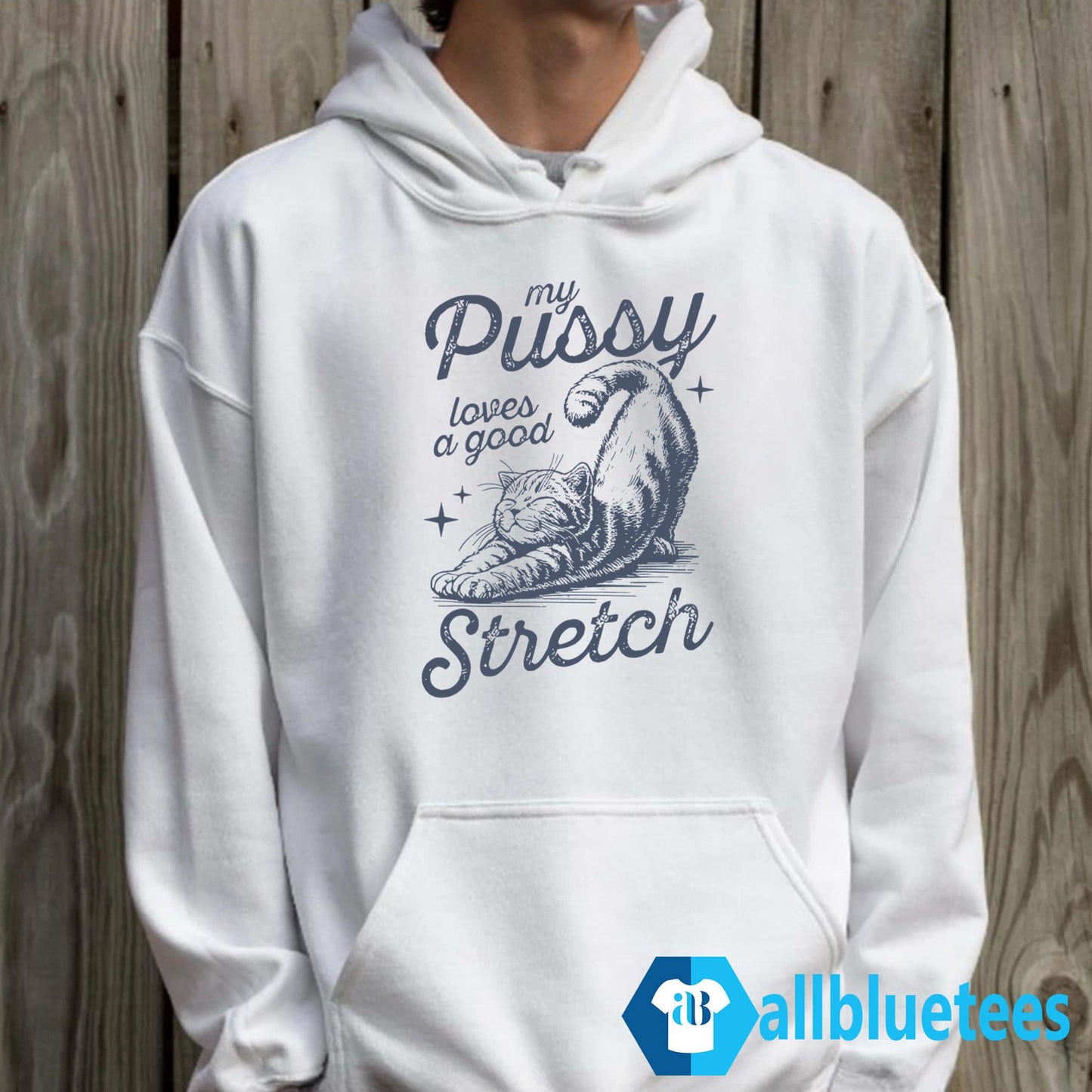 Cat My Pussy Loves A Good Stretch Shirt