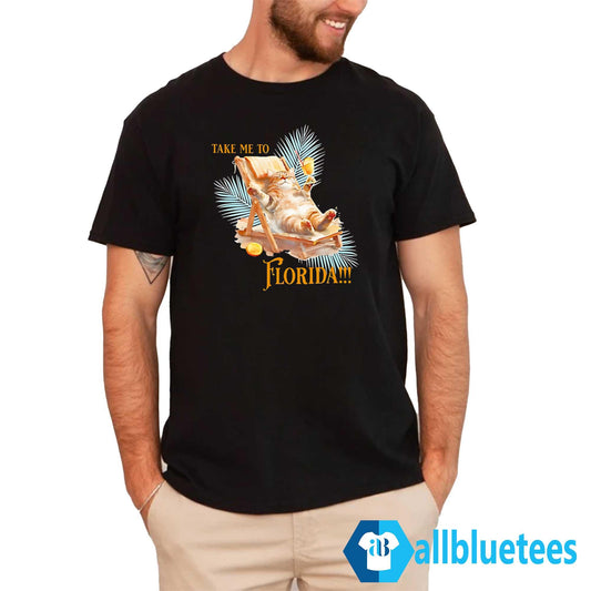 Cat Take Me To Florida Shirt