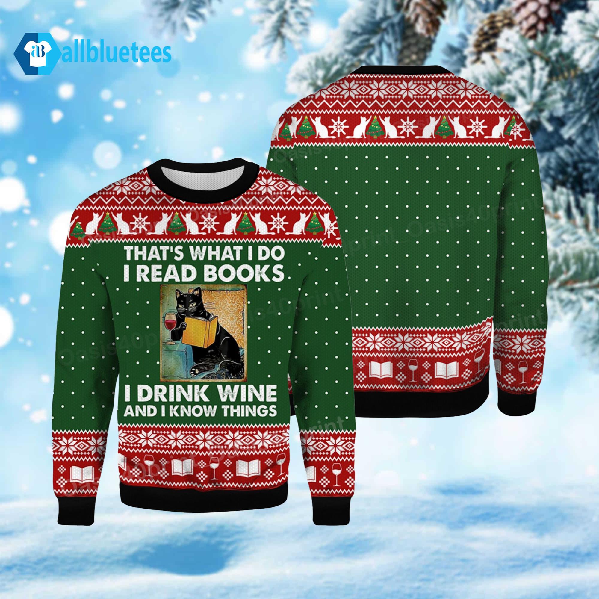 Cat That’s What I Do I Read Books I Drink Wine And I Know Things Ugly Christmas Sweater