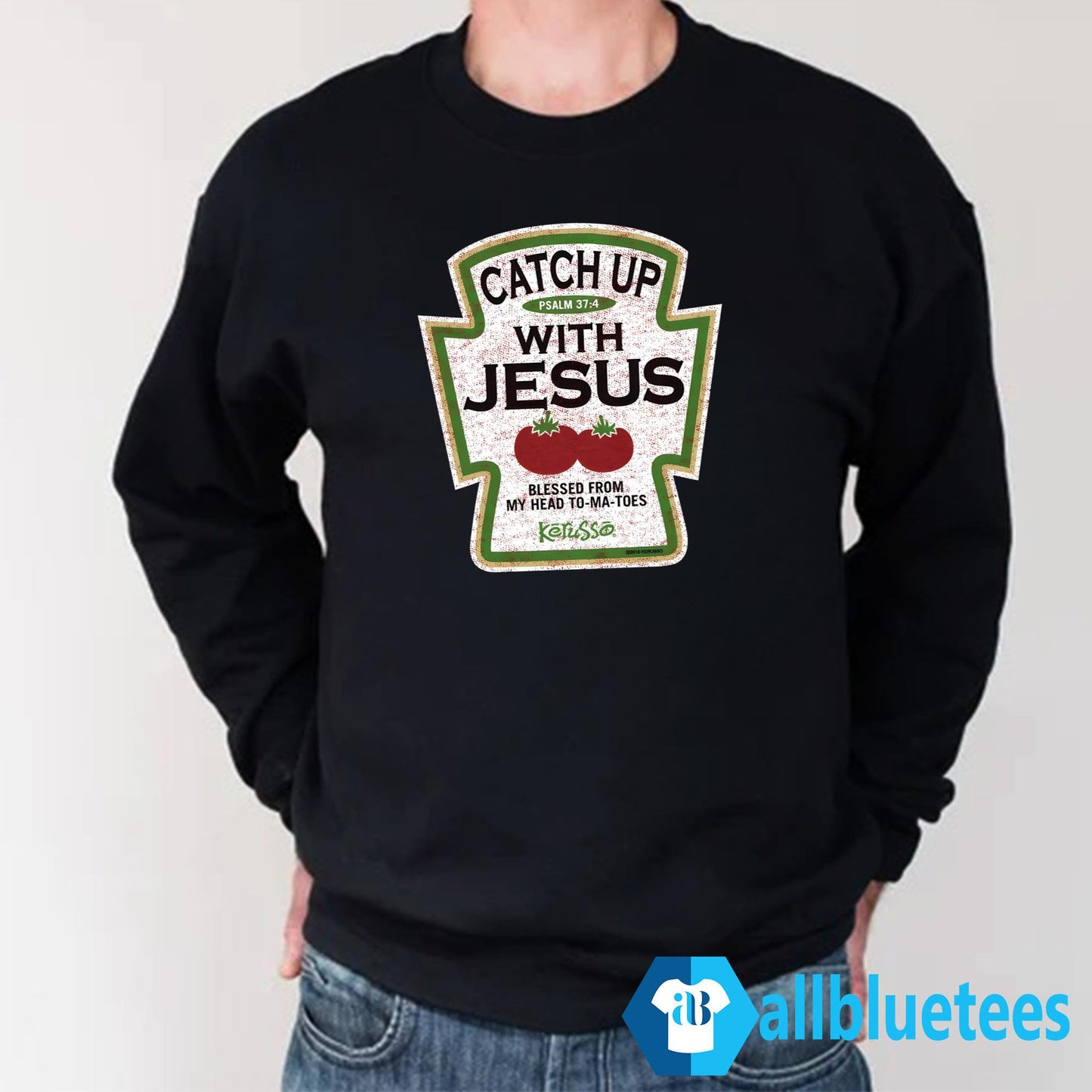 Catch Up With Jesus Shirt