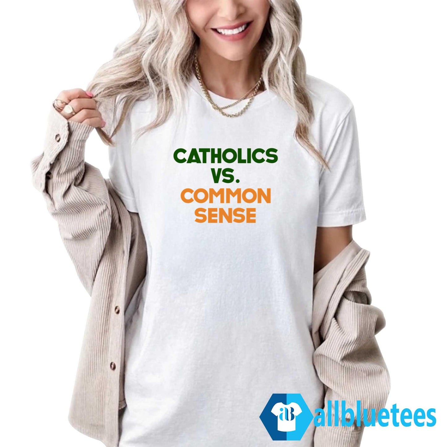 Catholics Vs Common Sense Shirt