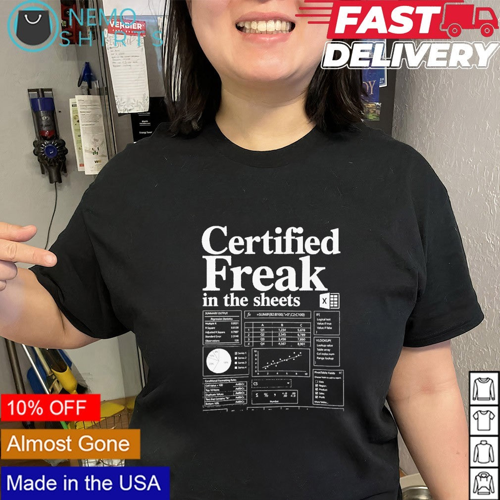 Certified freak in the sheets shirt