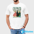 Changed For Good Together We’re Unlimited Shirt