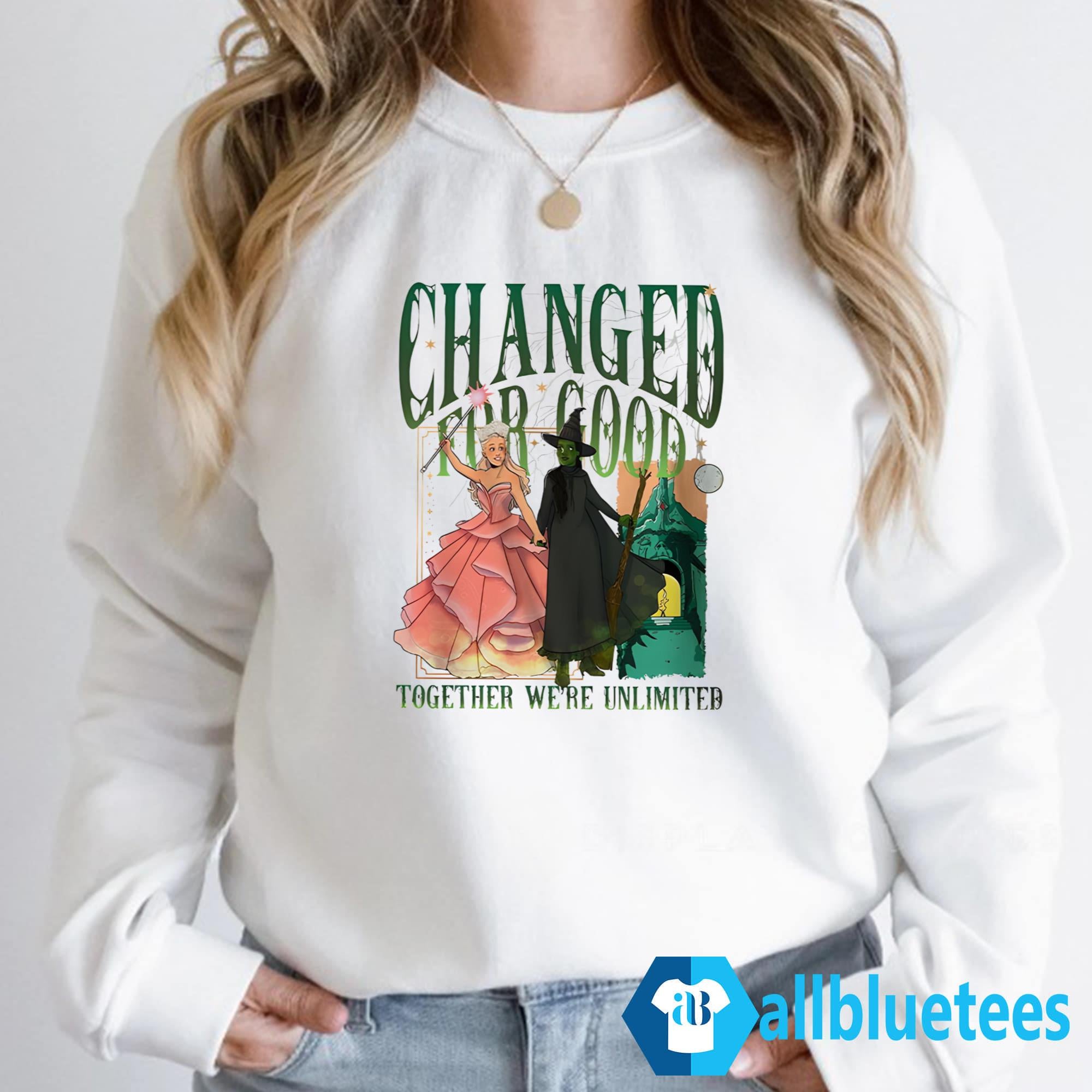 Changed For Good Together We’re Unlimited Shirt