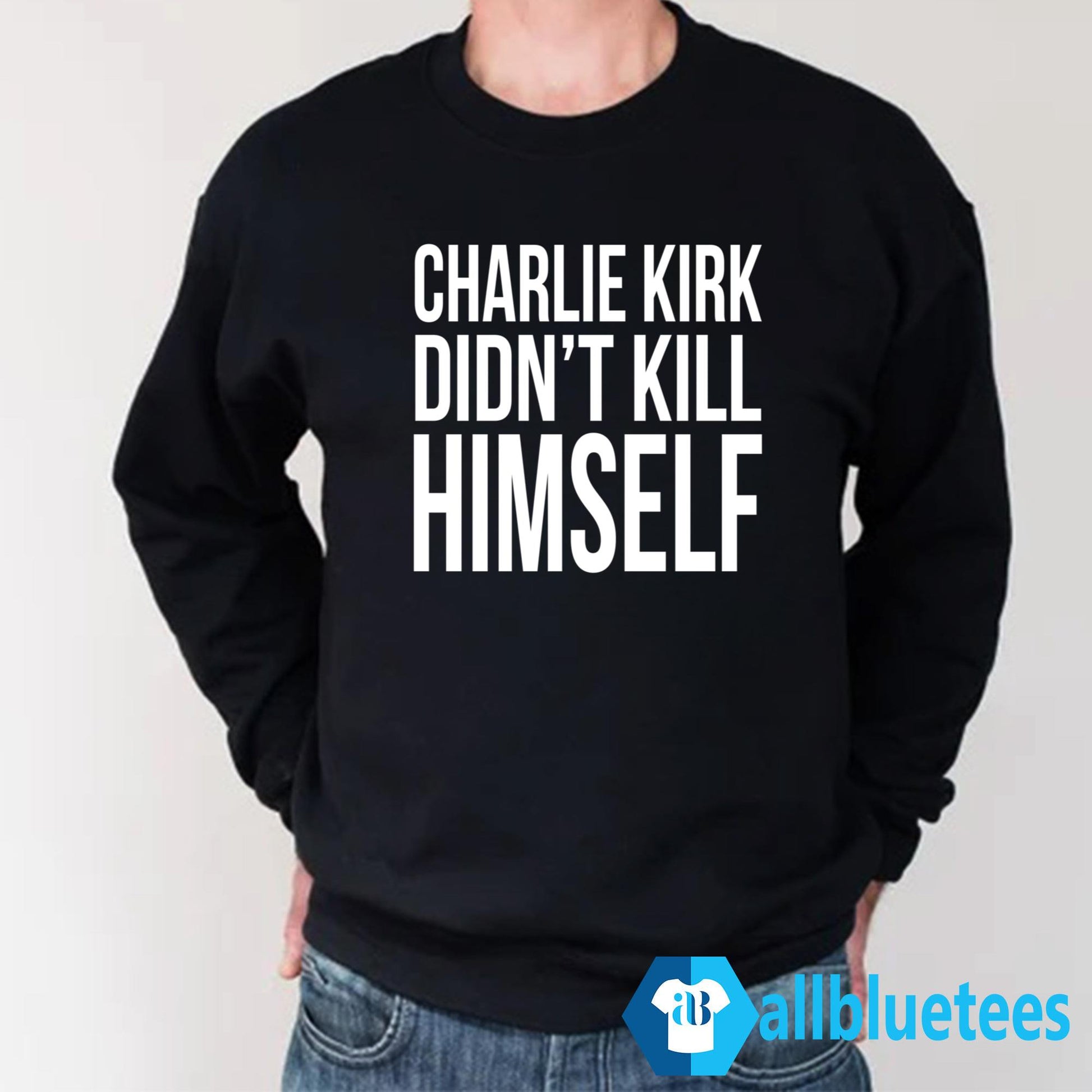 Charlie Kirk Didn’t Kill Himself – Charlie Kirk Overdosed Shirt