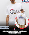 Charlie Kirk Turning Point USA Montana State University shirt