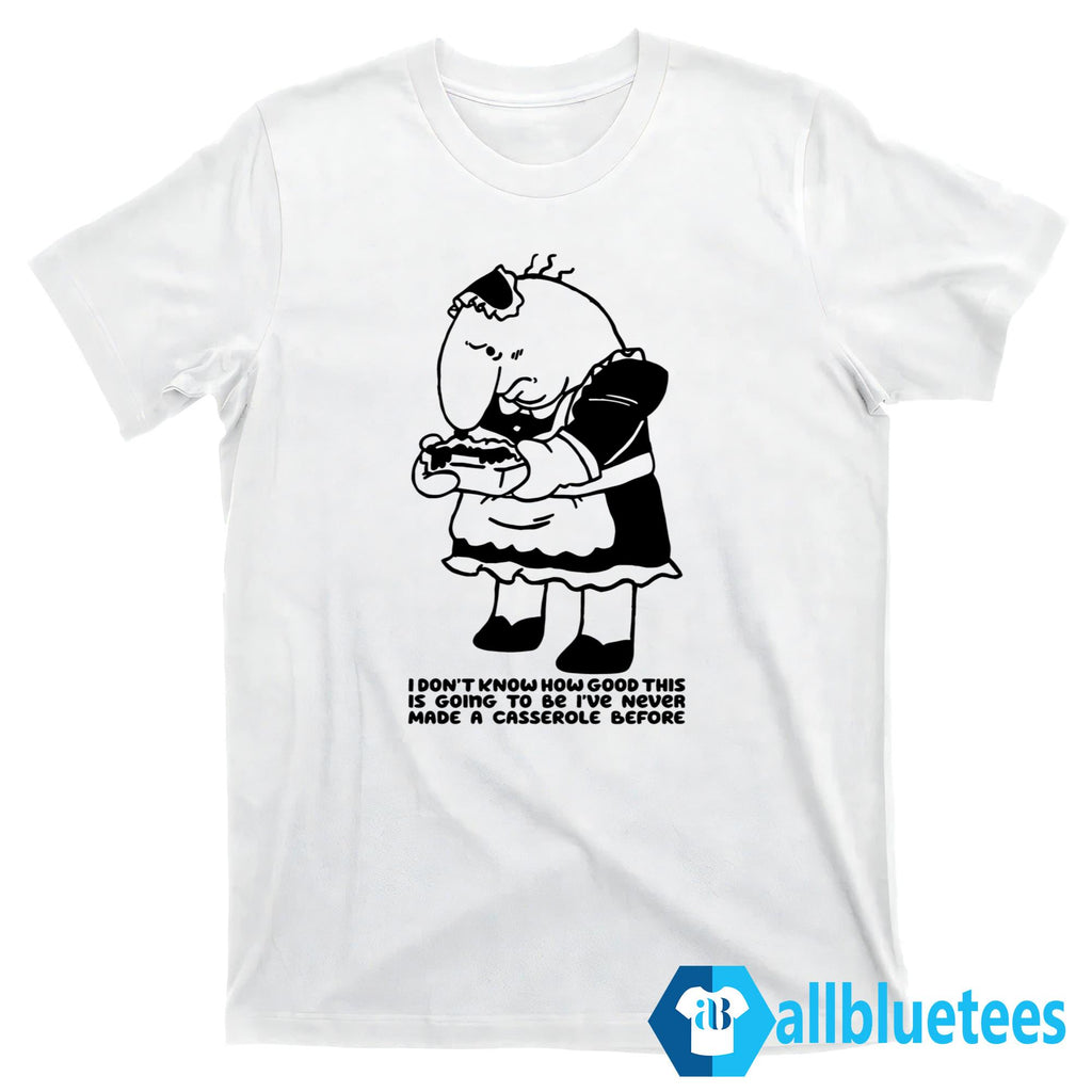 Charlie Maid I Don’t Know How Good This Is Going To Be Shirt